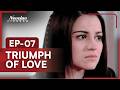 Triumph of Love | Episode - 7 | (English Dubbed) Mexican Novela Series