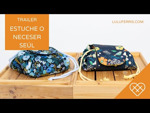Trailer tutorial de costura : Estuche neceser Seúl