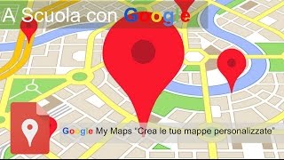 Video Tutorial: Come usare Google My Maps