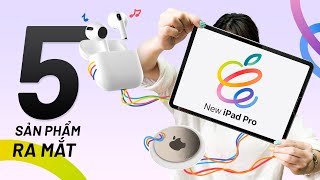 Gom lúa đi, 20/4 sự kiện Apple đầu tiên 2021: TOP 5 sản phẩm sẽ ra mắt