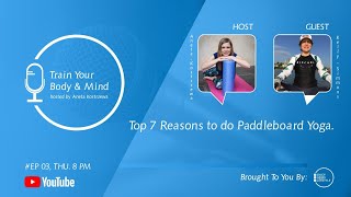 Top 7 Reasons to do Paddleboard Yoga