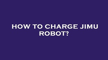 How to charge jimu robot?