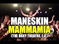 Måneskin - MAMMAMIA (FULL) (The Roxy Theatre in Los Angeles, California, 2 Nov)