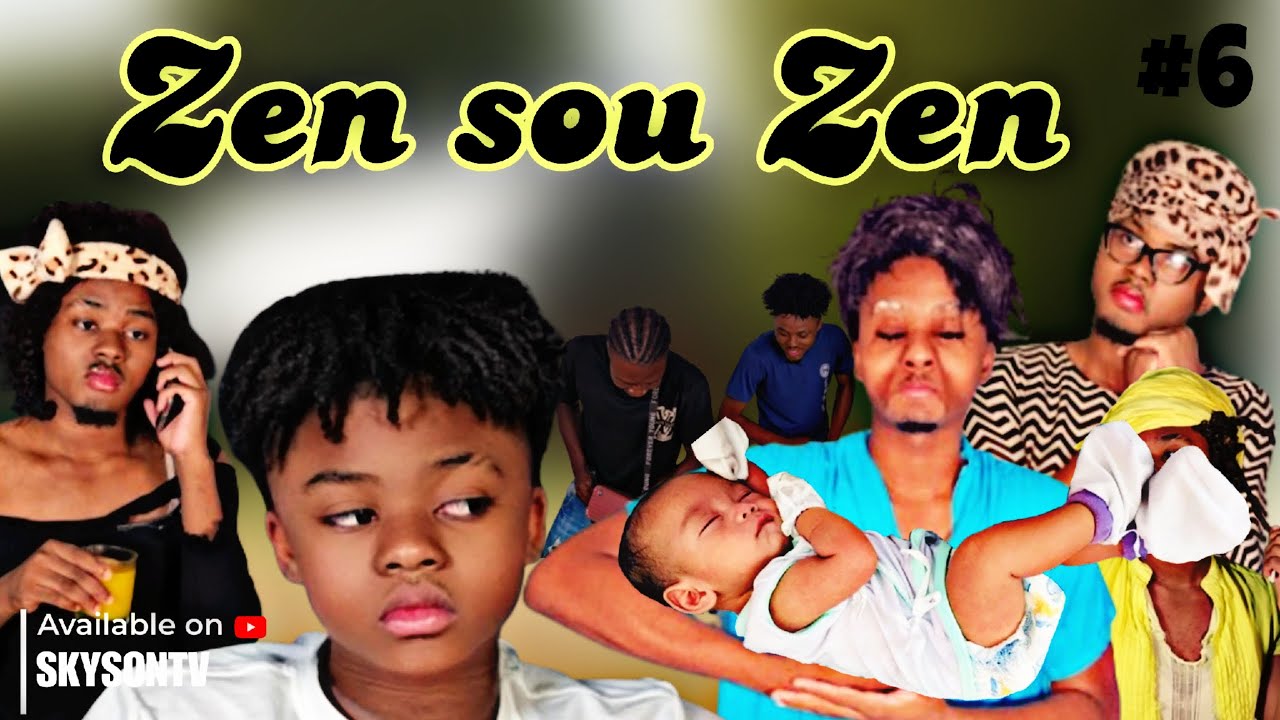 ZEN SOU ZEN #6: Mezanmi vin gade sak rive Ti Nene nan fe angran (SKYSONTV)