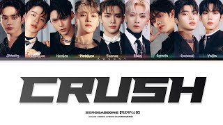 ZEROBASEONE 'CRUSH' Lyrics (제로베이스원 '가시' 가사) Color Coded (HAN/ROM/ENG)