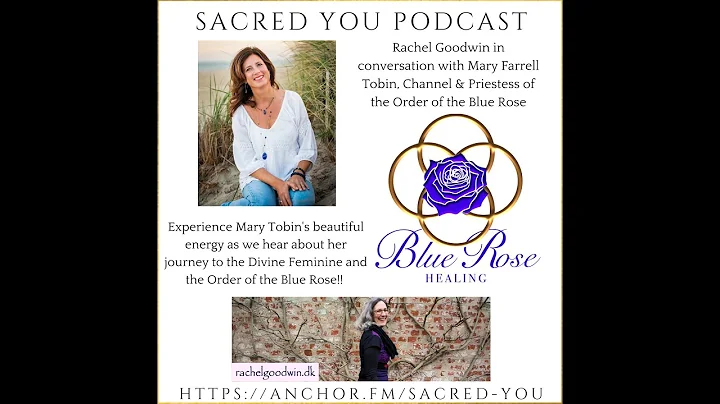 E19 - Mary Tobin and the Lineage of the Blue Rose
