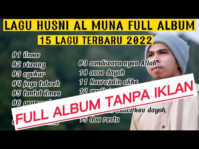 LAGU HUSNI MUNA FULL ALBUM 2022|| HUSNI AL MUNA TERBARU 2022 class=