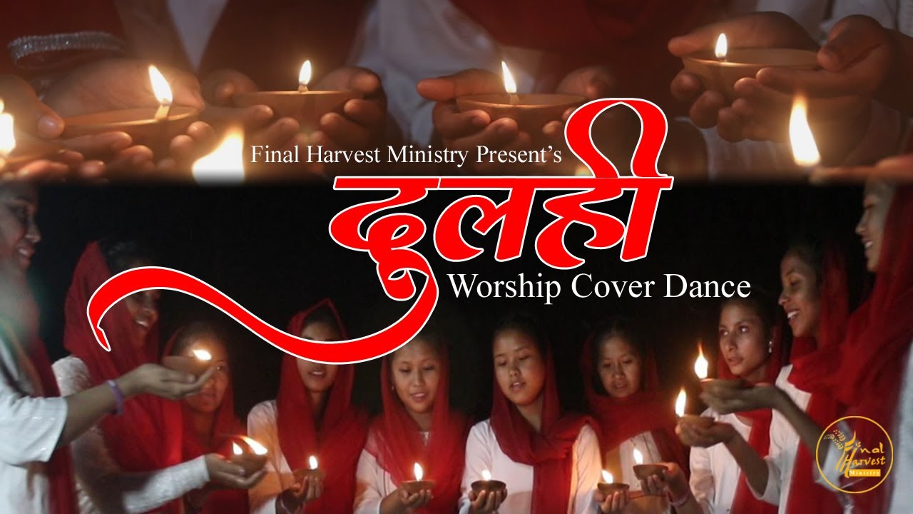 Dulahee Worship Cover DanceFinal Harvest MinistryRev Rohit Thapa