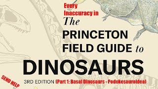 Every Inaccuracy in the Princeton Field Guide to Dinosaurs 3rd Edition (part 1 of the theropods)