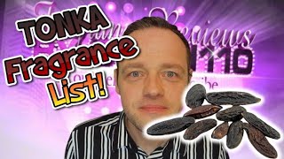 7 Terrific TONKA Fragrances LIST!