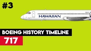 Boeing Timeline Boeing 717 - Water Wagon