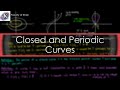 Closed Curves and Periodic Curves | Differential Geometry 4