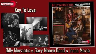 Key to love - Billy Merziotis ft Gary Moore Band &amp; Irene Movia | official audio release