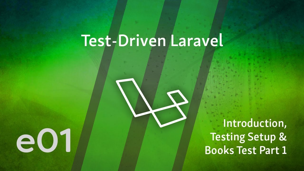 laravel หนังสือ  Update  Test Driven Laravel - e01 - Introduction, PHPUnit Setup \u0026 Books Test Part 1