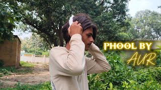Aur - Phool Cover Video Team2Kasim