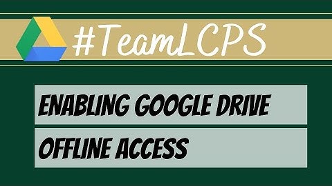 Enabling Google Drive Offline Access