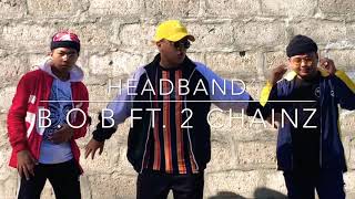 B.o.b ft. 2 Chainz - Headband | Urban Choreography | Gskillz |