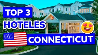 🥇 TOP 3 BEST HOTELS IN CONNECTICUT (USA)