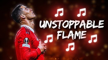 🎵 Cristiano Ronaldo – UNSTOPPABLE FLAME | Motivational Song 🎵