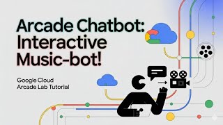 Arcade Chatbot: Interactive Music-bot! 🎶 | Google Cloud Arcade Lab Tutorial | Build AI Music Chatbot