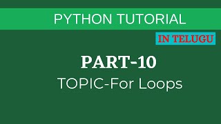 For Loops in python in Telugu[part-10]