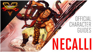 SFV: Necalli Official Character Guide