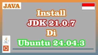 Install Java Development Kit 21.0.7 di Ubuntu 24.04.3