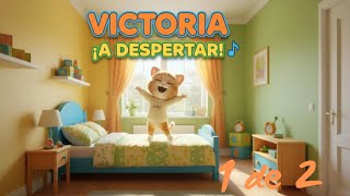 Victoria, a despertar cancion 1 de 2 ¡La mejor canción para despertar a Víctoria! ☀️ #victoria