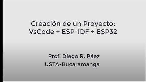 Creación Proyecto ESP-IDF + VScode - ESP32