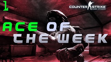 CS:GO - Ace Of The Week #1