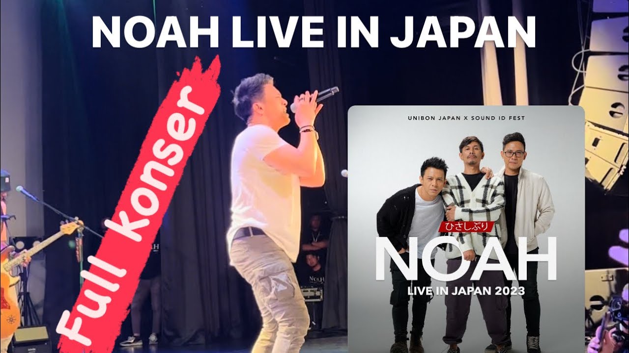 FULL KONSER NOAH DI JEPANG ‼️ [live gorilla hall osaka]