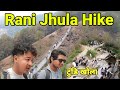 Rani jhula hiking  near kathmandu  ghumfir