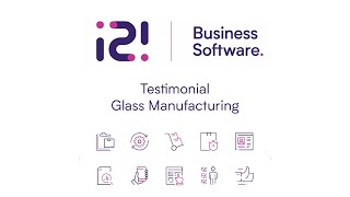 i2i Business Software - Testimonial - Glass Manufacturing screenshot 4
