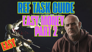 Tarkov REF Easy Money - Part 2 Task Guide - Fast, Easy and Pain-Free