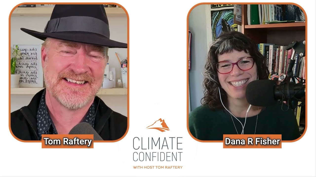 Effective Climate Action: Dana R. Fisher on Activism and Policy