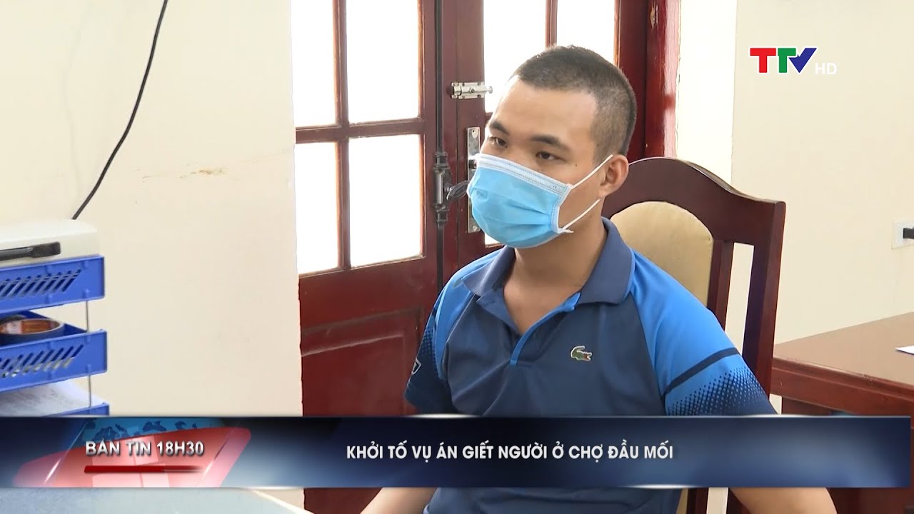 cho dau moi thanh hoa 2022 New Khởi tố vụ án giết người ở Chợ Đầu mối | PTTH Thanh Hóa