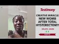 NSPPD TESTIMONIES : CREATIVE MIRACLE; NEW WOMB AFTER TOTAL HYSTERECTOMY