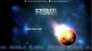 Soundwaver - Into the Star (2012 Remix)