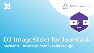 DJ-ImageSlider for Joomla 4 backend   frontend demo walkthrough