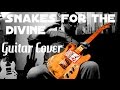 High on fire - Snakes for the divine [Guitar Cover]