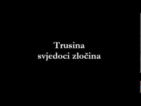 TRUSINA - Svjedoci zločina