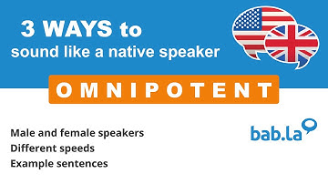 OMNIPOTENT pronunciation | Improve your language with bab.la