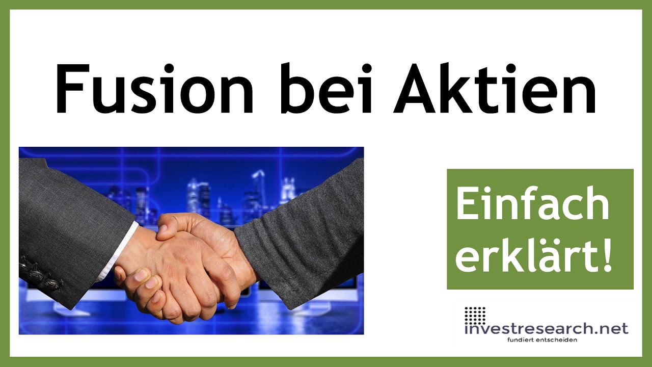 Was Passiert Mit Aktien Bei Einer Fusion