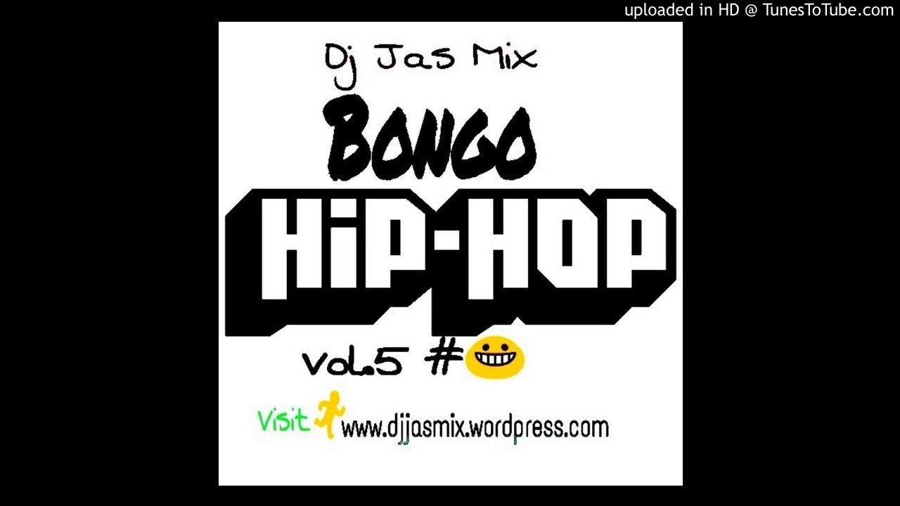 Dj Jas Mix Bongo Hip Hop Vol.5 YouTube