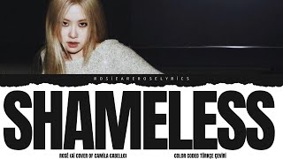 Rosé - Shameless (Ai Cover of Camila Cabello) Color Coded Türkçe Çeviri Resimi