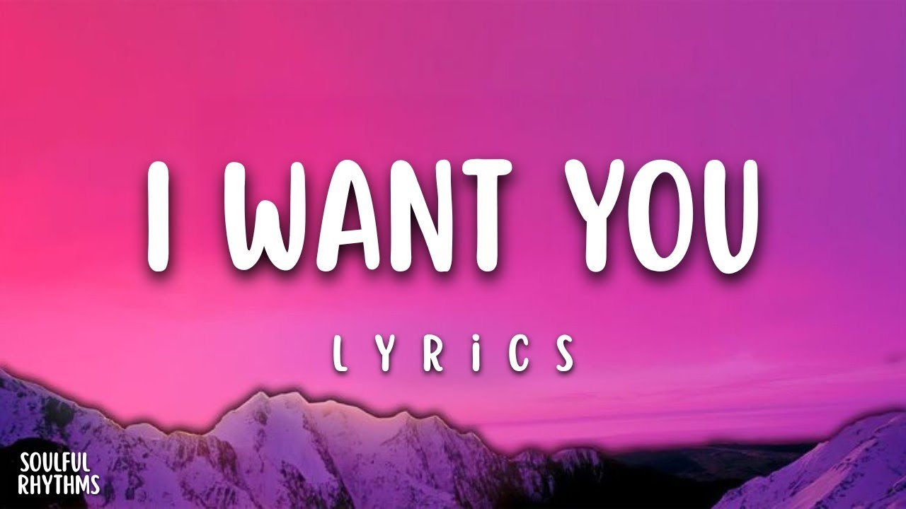 I Want You | Romantic Love Song | Lyric Video - YouTube