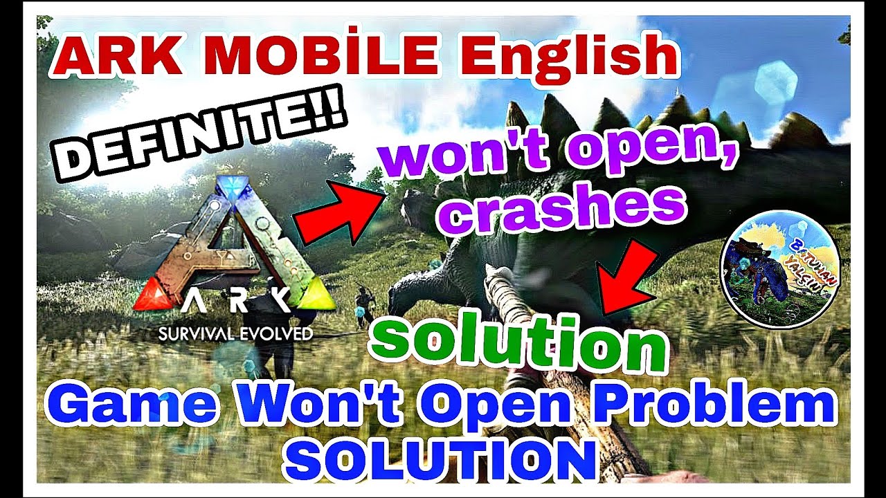 Ark Mobile English Dismiss , crash problem SOLUTION