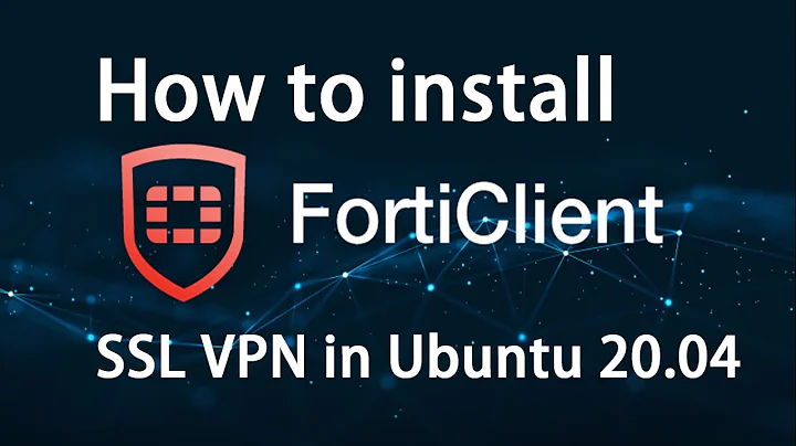 🔥How to install Forticlient SSL VPN in Ubuntu 20.04, Ubuntu 18.04  and Ubuntu 16.04?