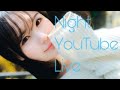 【LIVE配信】Night YouTube Live