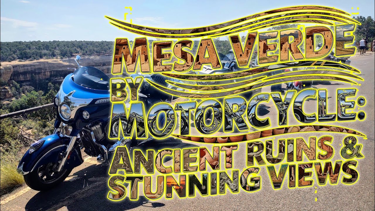 Mesa Verde: Riding to History |Durango Rendezvous | Northern Colorado Indian Motorcycle Riders Group